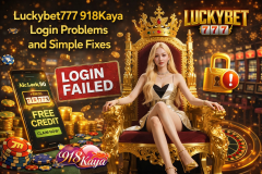 Luckybet777 918Kaya Login Problems and Si - LUCKYBET777 Papua New Guinea